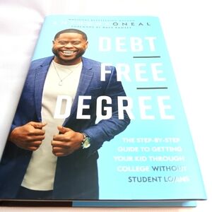 Debt Free Degree By Anthony ONeal 2019 Hardcover